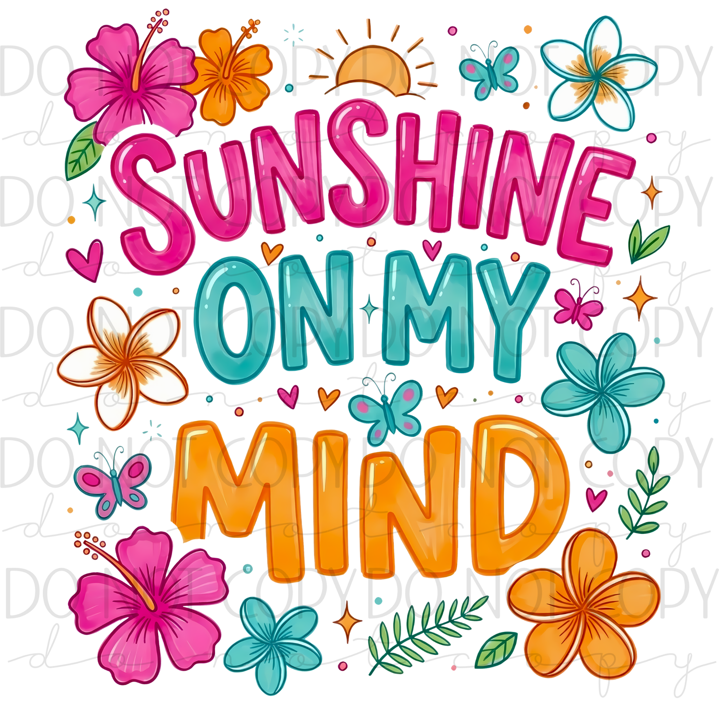 DTF TRANSFER|SUNSHINE ON MY MIND|512