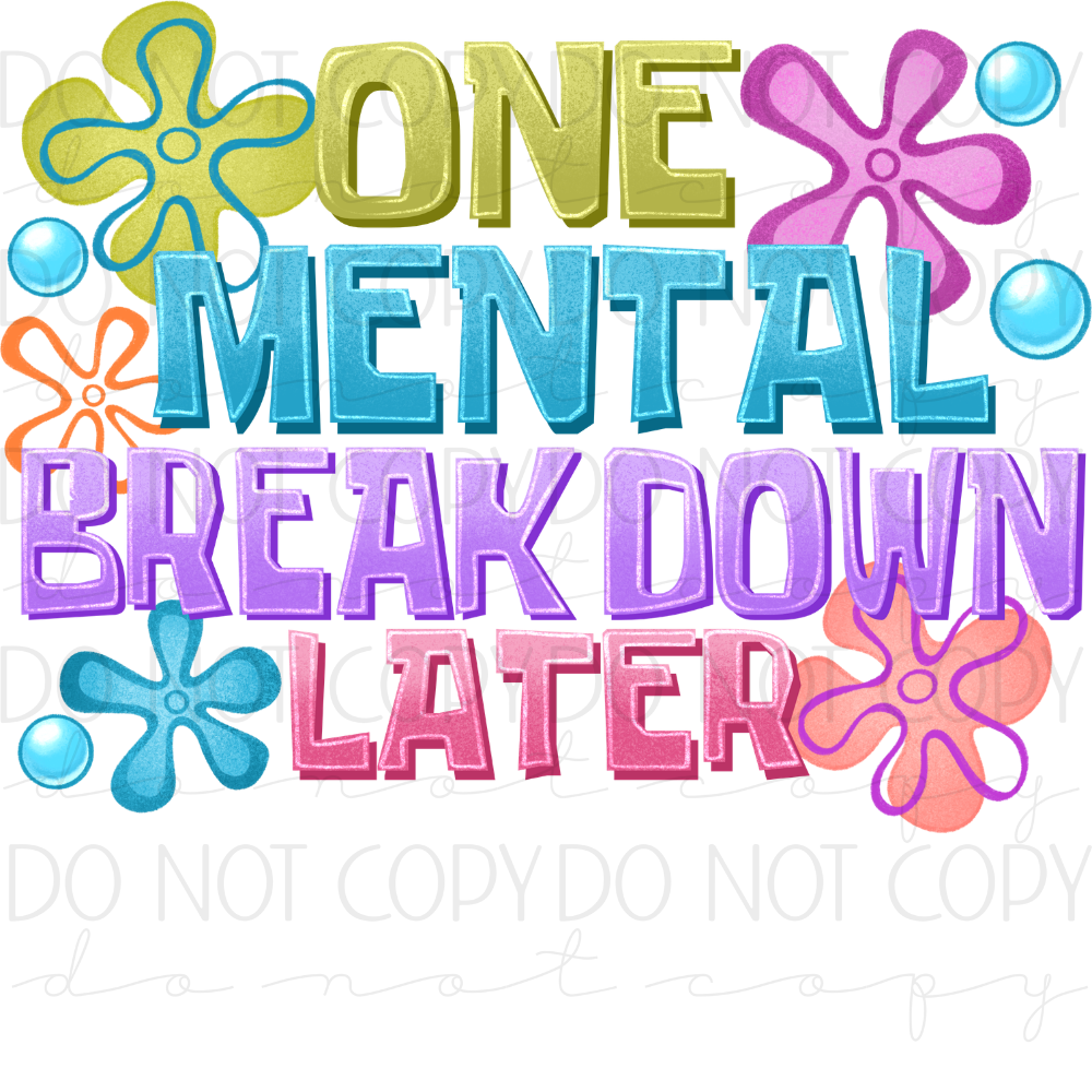 DTF TRANSFER|MENTAL BREAKDOWN|62