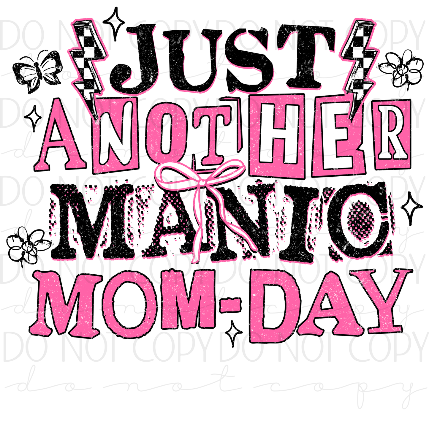 DTF TRANSFER|MANIC MOMDAY|503