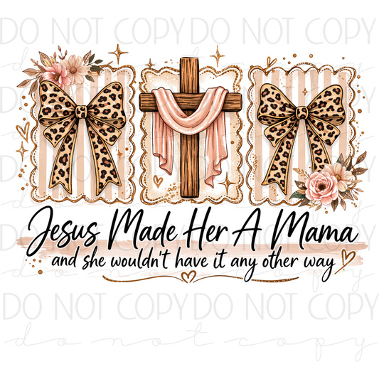 DTF TRANSFER|MADE HER MAMA|515